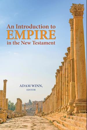 An Introduction to Empire in the New Testament