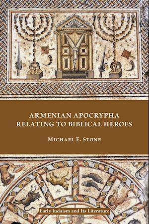 Armenian Apocrypha Relating to Biblical Heroes