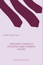 Linguistic Evidence in Dating Early Hebrew Poetry