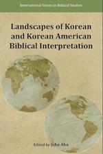 Landscapes of Korean and Korean American Biblical Interpretation