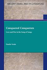 Conquered Conquerors : Love and War in the Song of Songs 