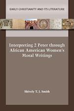 Interpreting 2 Peter through African American Women's Moral Writings 