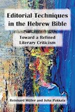 Editorial Techniques in the Hebrew Bible: Toward a Refined Literary Criticism 