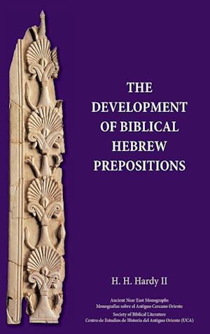 The Development of Biblical Hebrew Prepositions