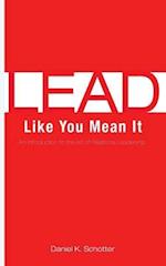 Lead Like You Mean It