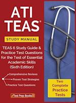 ATI TEAS Study Manual: TEAS 6 Study Guide & Practice Test Questions for the Test of Essential Academic Skills (Sixth Edition) 