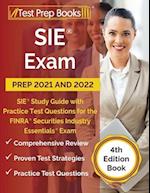SIE Exam Prep 2021 and 2022: SIE Study Guide with Practice Test Questions for the FINRA Securities Industry Essentials Exam [4th Edition Book] 