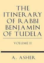 The Itinerary of Rabbi Benjamin of Tudela Vol II