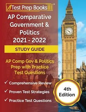 AP Comparative Government and Politics 2021 - 2022 Study Guide: AP Comp Gov and Politics Prep with Practice Test Questions [4th Edition]