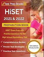 HiSET 2021 and 2022 Preparation Book: HiSET Exam Prep with Practice Questions for the High School Equivalency Test [6th Edition Study Guide] 