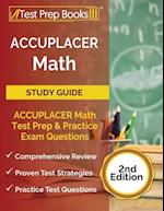 ACCUPLACER Math Prep: ACCUPLACER Math Test Study Guide with Two Practice Tests [Includes Detailed Answer Explanations] 