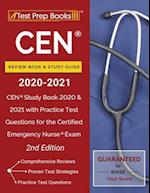 CEN Review Book and Study Guide 2020-2021: CEN Study Book 2020 and 2021 with Practice Test Questions for the Certified Emergency Nurse Exam [2nd Editi