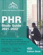 PHR Study Guide 2021-2022: PHR Test Prep and Practice Exam Questions for the Professional in Human Resources Certification [4th Edition Book] 