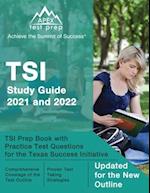 TSI Study Guide 2021 and 2022: TSI Prep Book with Practice Test Questions for the Texas Success Initiative [Updated for the New Outline] 