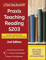 Praxis Teaching Reading 5203 Study Guide and Practice Test Questions [2nd Edition] 