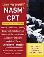 NASM CPT Study Guide 2020 and 2021: NASM Personal Training Book with Practice Test Questions for the National Academy of Sports Medicine Exam [2nd Edi