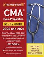 CMA Exam Preparation Study Guide 2020 and 2021: CMA Test Prep 2020-2021 and Practice Test Questions for the Certified Medical Assistant Exam [6th Edit