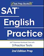 SAT English Practice: SAT Grammar Workbook Tutor with 3 Practice Tests [2nd Edition Prep] 