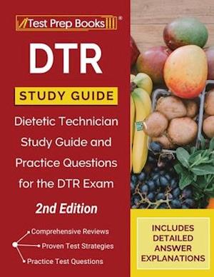 DTR Study Guide: Dietetic Technician Study Guide and Practice Questions for the DTR Exam [2nd Edition]