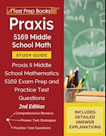 Praxis 5169 Middle School Math Study Guide: Praxis II Middle School Mathematics 5169 Exam Prep and Practice Test Questions [2nd Edition] 