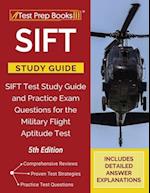 SIFT Study Guide: SIFT Test Study Guide and Practice Exam Questions for the Military Flight Aptitude Test [5th Edition] 