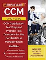 CCM Study Guide: CCM Certification Test Prep and Practice Test Questions for the Certified Case Manager Exam [4th Edition] 