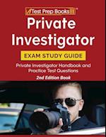 Private Investigator Exam Study Guide: Private Investigator Handbook and Practice Test Questions [2nd Edition Book] 