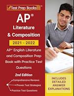 AP Literature and Composition 2021 - 2022: AP English Literature and Composition Prep Book with Practice Test Questions [2nd Edition] 