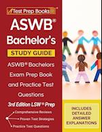 ASWB Bachelor's Study Guide: ASWB Bachelors Exam Prep Book and Practice Test Questions [3rd Edition LSW Prep] 