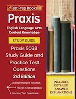 Praxis English Language Arts Content Knowledge Study Guide: Praxis 5038 Study Guide and Practice Test Questions [3rd Edition] 