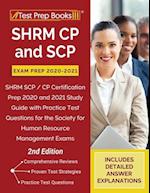 SHRM CP and SCP Exam Prep 2020-2021: SHRM SCP / CP Certification Prep 2020 and 2021 Study Guide with Practice Test Questions for the Society for Human