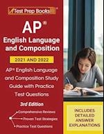 AP English Language and Composition 2021 - 2022: AP English Language and Composition Study Guide with Practice Test Questions [3rd Edition] 