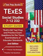 TExES Social Studies 7-12 Study Guide: TExES 232 Test Prep and Practice Exam Questions for the Texas Examinations of Educator Standards [2nd Edition] 