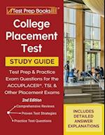 College Placement Test Prep: College Placement Test Study Guide and Practice Questions [2nd Edition] 