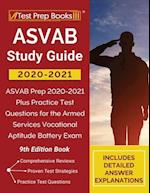ASVAB Study Guide 2020-2021: ASVAB Prep 2020-2021 Plus Practice Test Questions for the Armed Services Vocational Aptitude Battery Exam [9th Edition Bo