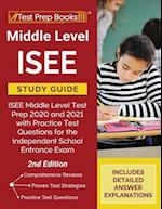 Middle Level ISEE Study Guide: ISEE Middle Level Test Prep 2020 and 2021 with Practice Test Questions for the Independent School Entrance Exam [2nd Ed