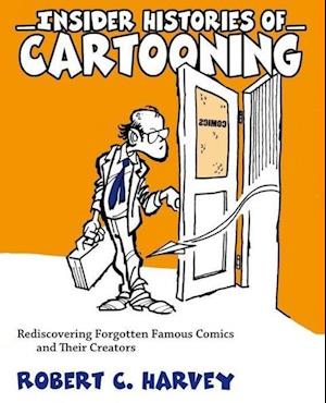 Insider Histories of Cartooning