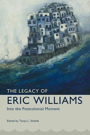 The Legacy of Eric Williams