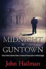 From Midnight to Guntown