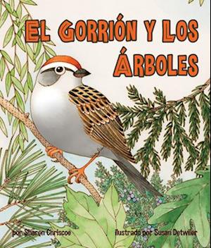 El Gorrión Y Los Árboles (Sparrow and the Trees, The)