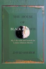 The House of Black and White