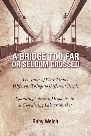 A   Bridge Too Far or Seldom Crossed