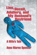 Lies, Deceit, Adultery, and My Husband's Boyfriend