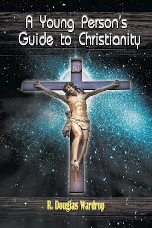 A Young Person's Guide to Christianity