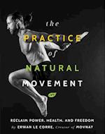 The Practice Of Natural Movement