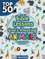 Top 50 Bible Lessons with God's Amazing Animals
