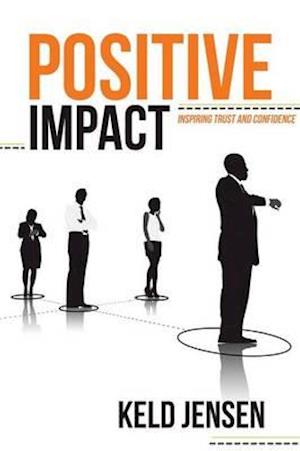 Positive Impact: Inspiring Trust and Confidence