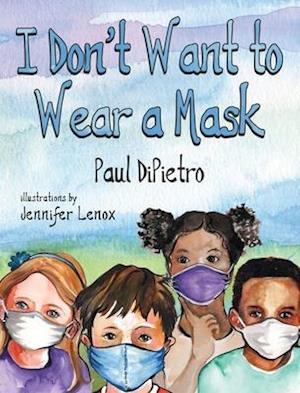 I Don't Want to Wear a Mask