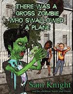 There Was a Gross Zombie Who Swallowed a Plane
