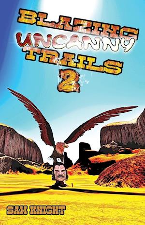 Blazing Uncanny Trails 2